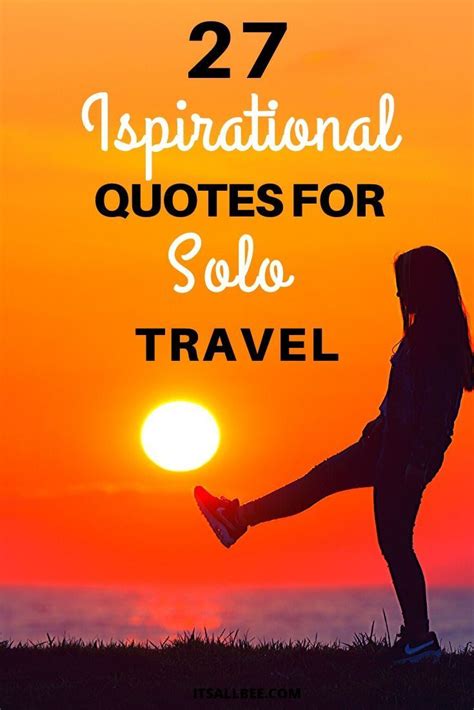 Inspirational Quotes For Travelling Alone Itsallbee Solo Travel