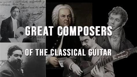 15 Great Classical Guitar Composers To Listen To Nylon Plucks