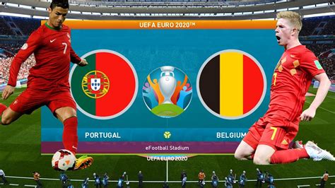 Portugal Vs Belgium Uefa Euro 2020 Highlight Video All Goal Youtube