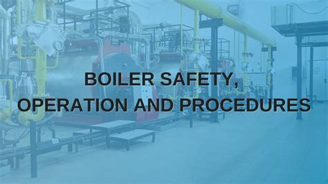 Basic Boiler Safety Operations And Procedures Webinar Tpc Training