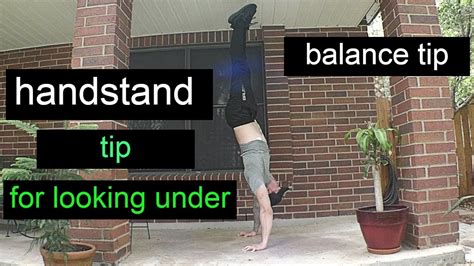 Handstand Tip For Straight Line And Look Under Youtube