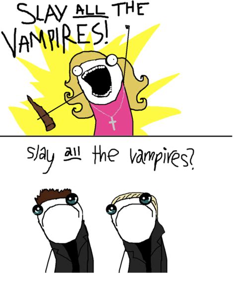 slay all the vampires buffy the vampire slayer buffy vampire