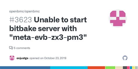 Unable To Start Bitbake Server With Meta Evb Zx3 Pm3 · Issue 3623