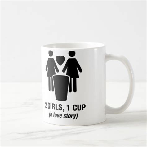 2 Girls One Cup 2girls1cup Funny Tee Classic White Coffee Mug Zazzle