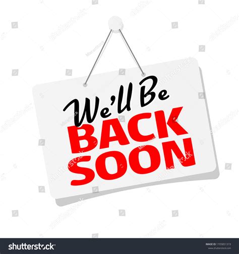 121 Well Be Back Soon Images Stock Photos And Vectors Shutterstock