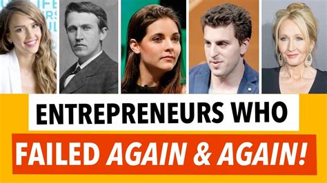Famous Entrepreneurs Who Failed Repeatedly Before Succeeding Youtube
