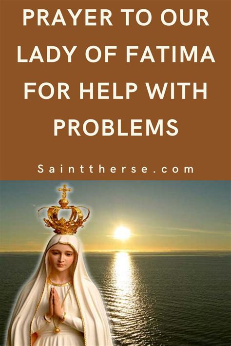 Prayer To Our Lady Of Fatima For Help With Problems Ourladyoffatima