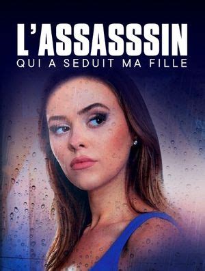 Casting de L Assassin qui a séduit ma fille 2019 SensCritique