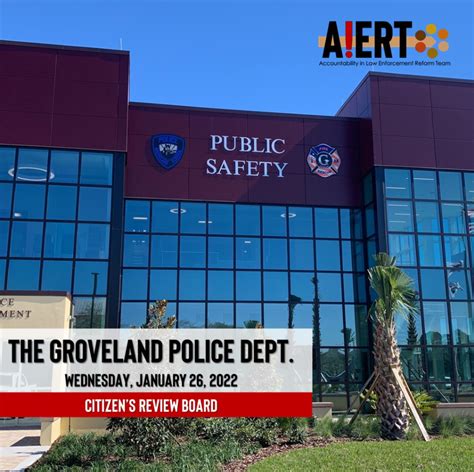 Alert Supports The Groveland Police Department In Their Efforts To Create A Citizens Review Board