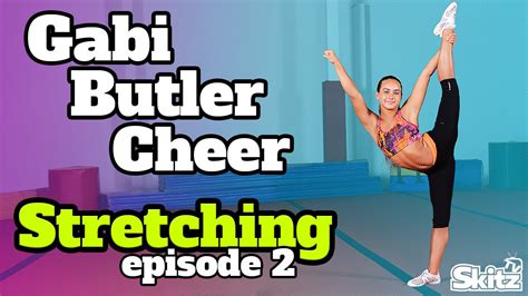 Stretching Tutorial Episode 2 Gabi Butler Cheer Youtube