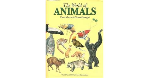 The World Encyclopedia Of Animals By Elena Marcon