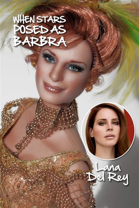 The Barbra Streisand Doll Resembling Lana Del Rey Lana Del Rey Barbra Streisand Barbra