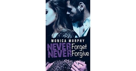 Never Forget Never Forgive Never 1 2 By Monica Murphy