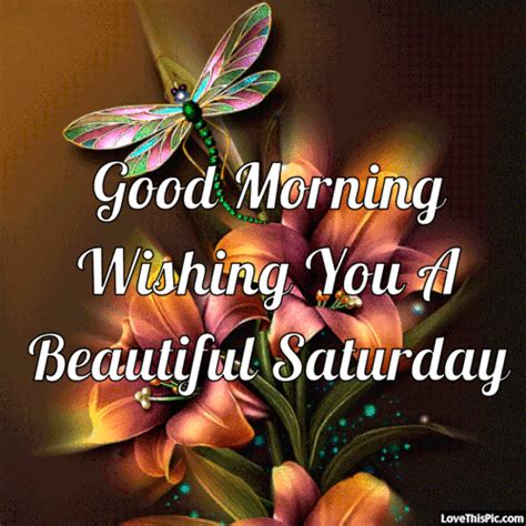 Good Morning Wishing You A Beautiful Saturday  Quote
