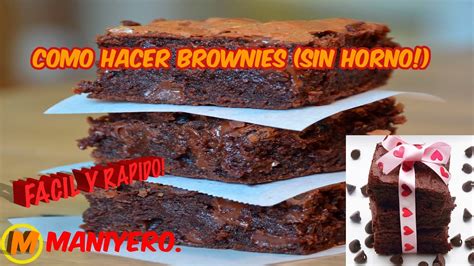 Como Hacer Brownies Sin Horno YouTube