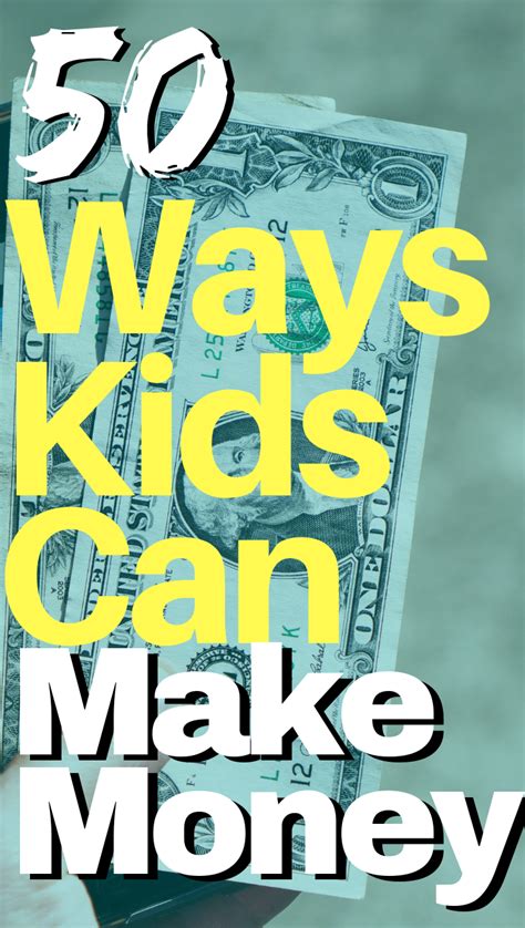 50 Easy Ways That Kids Can Start Making Money Today Here Are Some