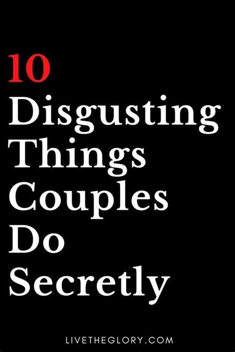10 Disgusting Things Couples Do Secretly Artofit