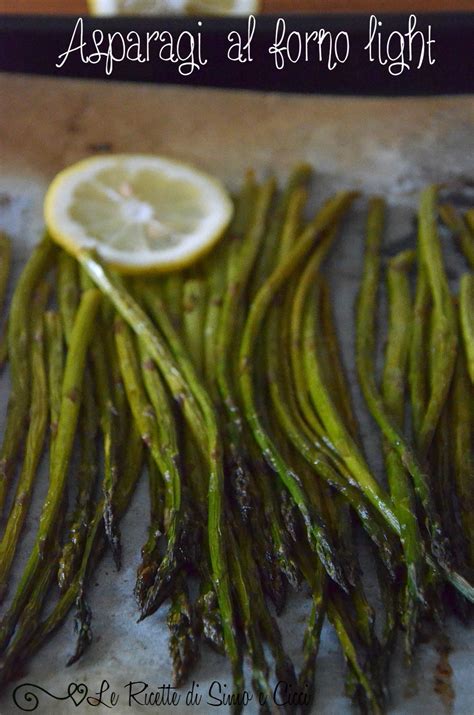 Allora cominciamo e andiamo ai fornelli: Asparagi al forno light - Le Ricette di Simo e Cicci