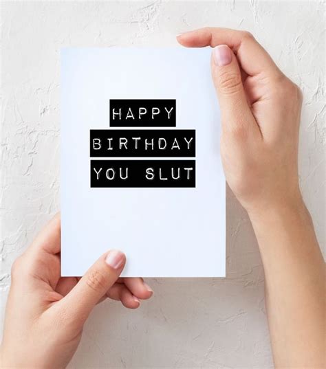 Happy Birthday You Slut Slut Birthday Card Slut Greeting Etsy