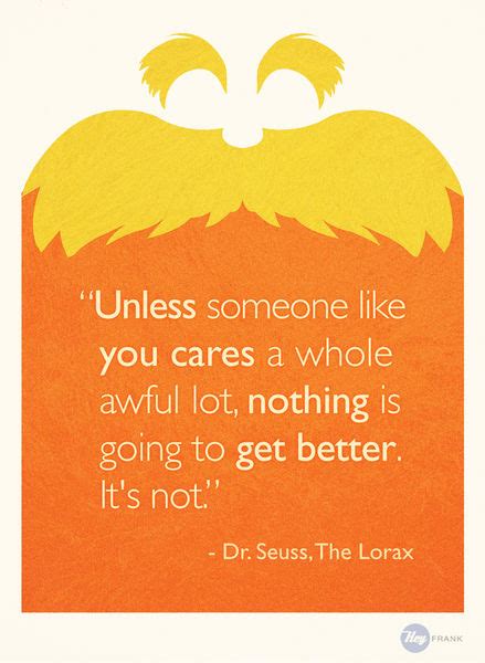 The Lorax Quote Graphicillustration Art Prints And Posters By Hey