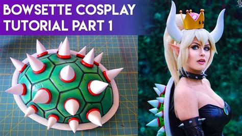 Bowsette Cosplay Tutorial Part 1 Making The Bowser Shell Cosplay Tutorial Cosplay Diy Cosplay