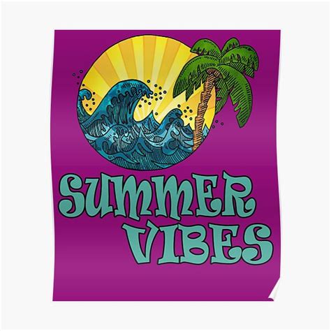 Summer Vibes Poster For Sale By Scarletknightco Redbubble