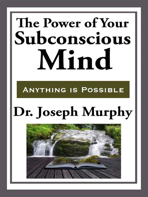 The Power Of Your Subconscious Mind Ebook By Joseph Murphy Official