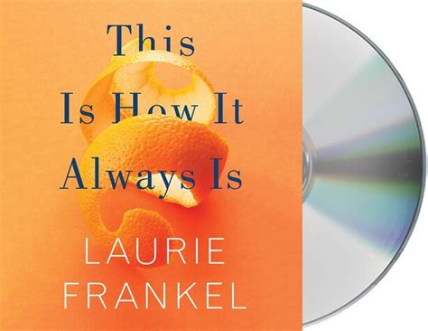 This Is How It Always Is A Novel Book By Laurie Frankel Audio Book