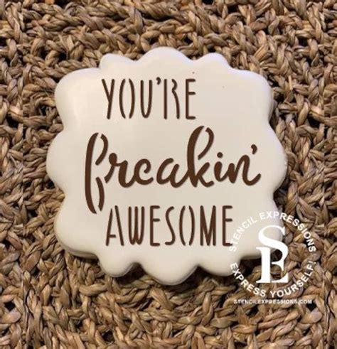 Youre Freakin Awesome Sentiment Cookie Stencil Svg Etsy