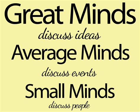 Great Minds Discuss Ideas Average Minds Discuss Events Small