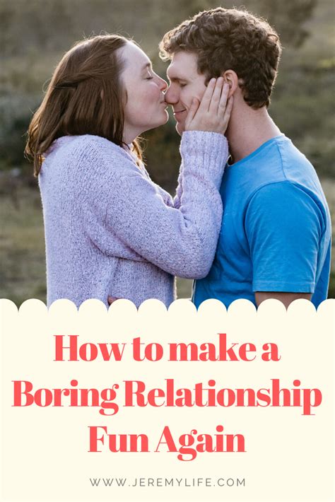 How To Make A Boring Relationship Fun Again Boring Relationship