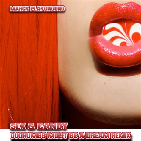 Sex And Candy Song Lyrics And Music By Marcy Playground Arranged By