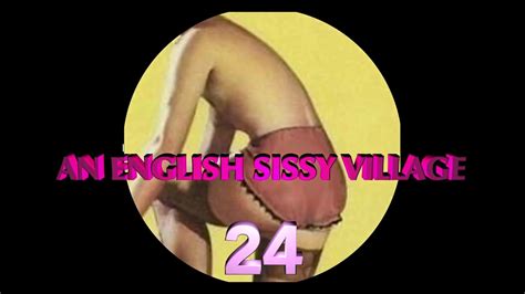 An English Sissy Village 24 Free Mobile English Hd Porn 7e Xhamster