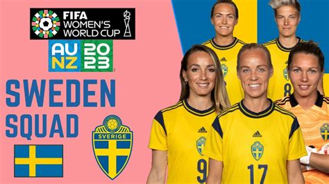 Sweden Official Squad Fifa Womens World Cup 2023 Footworld Youtube