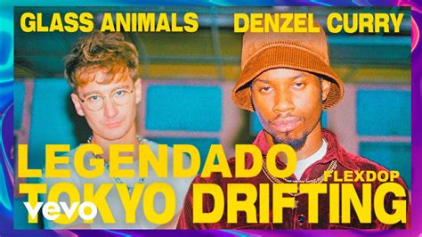 Glass Animals Denzel Curry Tokyo Drifting Legendado Youtube