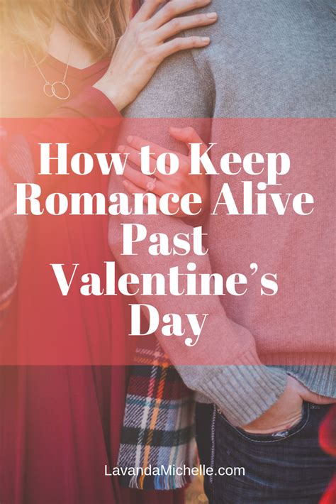 How To Keep Romance Alive Past Valentines Day Lavanda Michelle