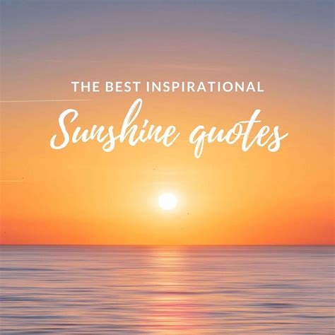 Quotes About Sunshine To Brighten Your Day And Lift Your Spirit