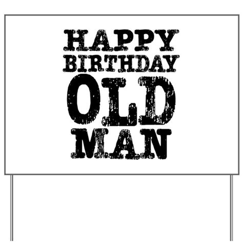 Happy Birthday Old Man Yard Sign By Birthdaystuff