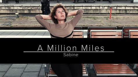 Sabine A Million Miles Music Video Youtube