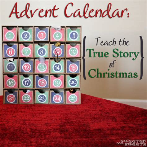 Sweeterthansweets Advent Calendar Teach The True Story Of Christmas