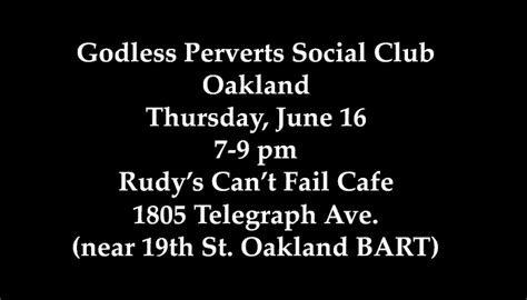 Godless Perverts Social Club In Oakland Thursday June 16 Godless