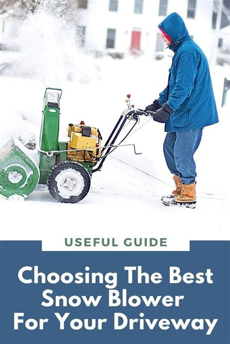 Choosing The Best Snow Blower For Your Driveway Snow Blower Snow