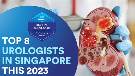 Top 8 Urologist In Singapore For Exceptional Treatment 2023 Sureclean