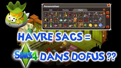 [dofus] Humility Havre Sacs Sims Dans Dofus Bonus Huppermages Youtube