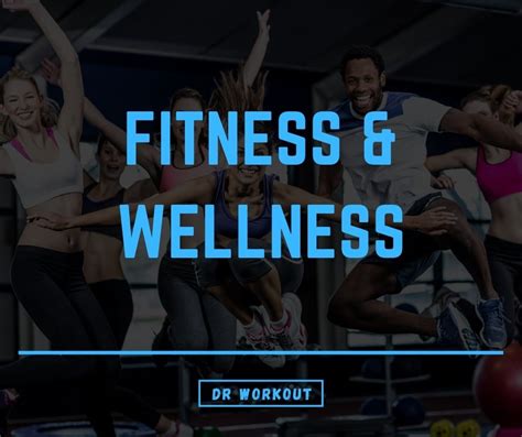 Fitness And Wellness Dr Workout