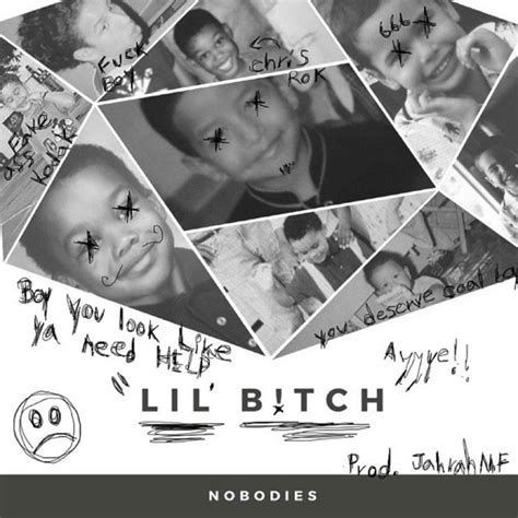 Lil Bitch Single By Nobodies Spotify