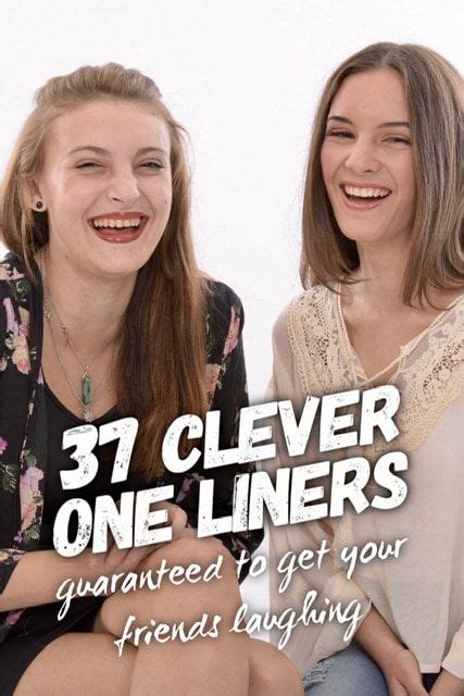 37 Clever One Liners Guaranteed To Get Your Friends Laughing One Liner One Liner Jokes Funny