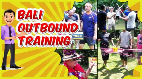 Bali Team Building And Outbound Training Team Work Youtube