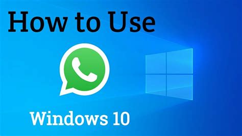 How To Use Whatsapp On Windows 7 8 81 10 Youtube