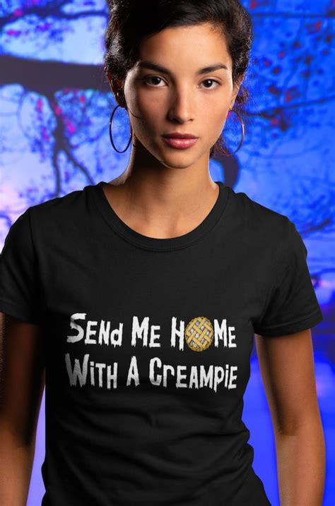 Send Me Home With A Creampie Shirt Naughty Cumslut Whore Etsy